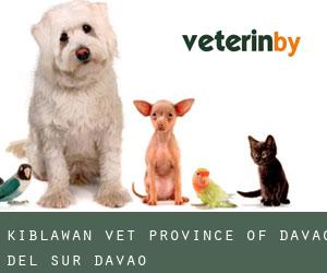 Kiblawan vet (Province of Davao del Sur, Davao)