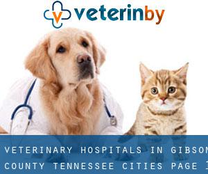 veterinary hospitals in Gibson County Tennessee (Cities) - page 1